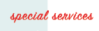 Special Services